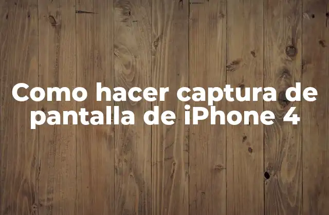 Como Hacer Captura de Pantalla de Iphone 4