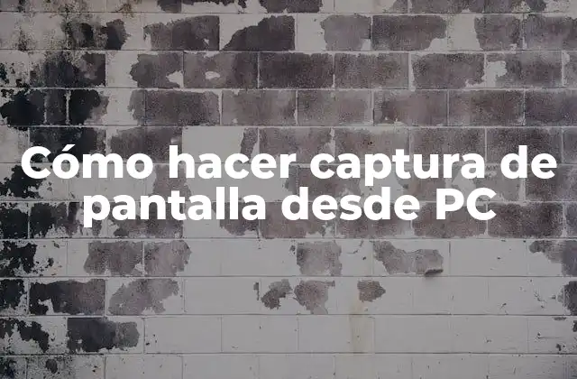 Cómo Hacer Captura de Pantalla desde Pc