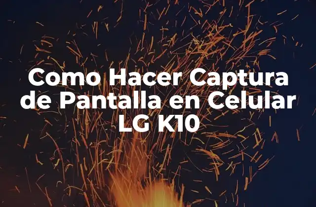 Como Hacer Captura de Pantalla en Celular Lg K10