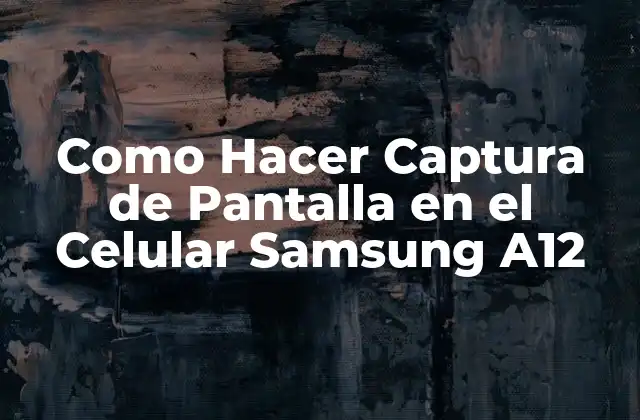 Como Hacer Captura de Pantalla en el Celular Samsung A12
