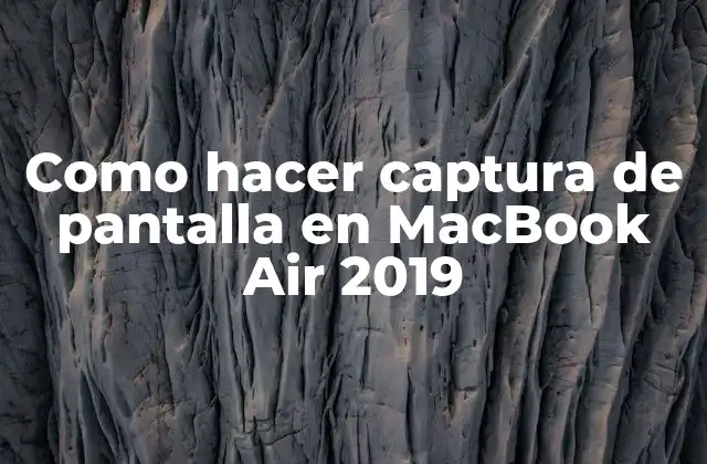 Como Hacer Captura de Pantalla en Macbook Air 2019