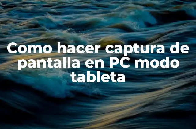 Captura de pantalla en PC modo tableta