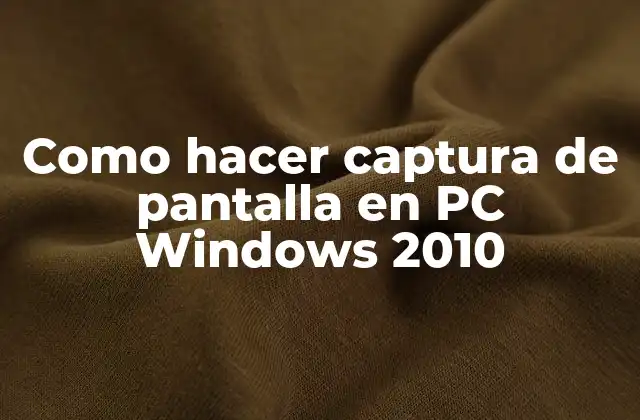 Como Hacer Captura de Pantalla en Pc Windows 2010 2 Captura de pantalla en PC Windows 2010