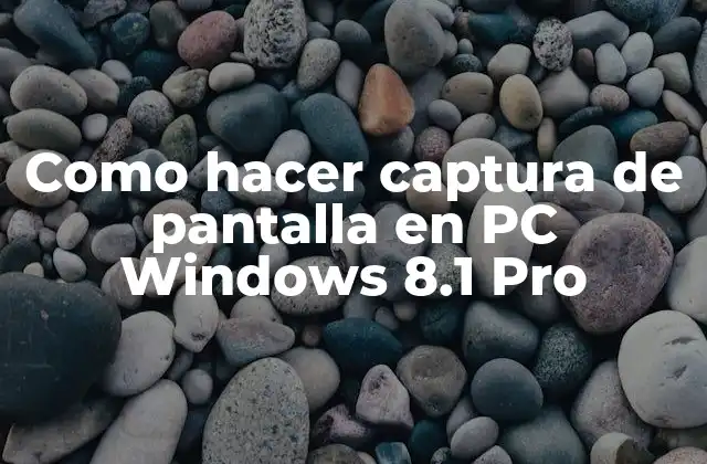 Como Hacer Captura de Pantalla en Pc Windows 8.1 Pro