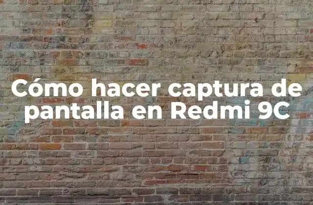 Cómo Hacer Captura de Pantalla en Redmi 9c