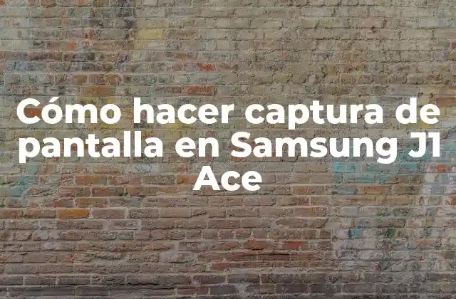 Cómo Hacer Captura de Pantalla en Samsung J1 Ace