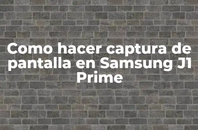 Como Hacer Captura de Pantalla en Samsung J1 Prime