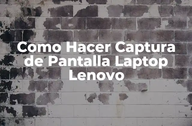Como Hacer Captura de Pantalla Laptop Lenovo