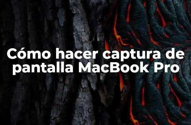 Cómo Hacer Captura de Pantalla Macbook Pro