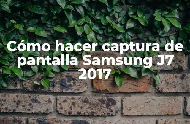 Cómo Hacer Captura de Pantalla Samsung J7 2017
