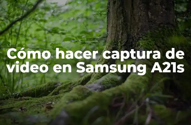 Cómo Hacer Captura de Video en Samsung A21s