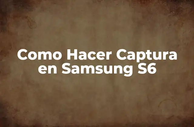 Como Hacer Captura en Samsung S6 2 Captura de Pantalla en Samsung S6