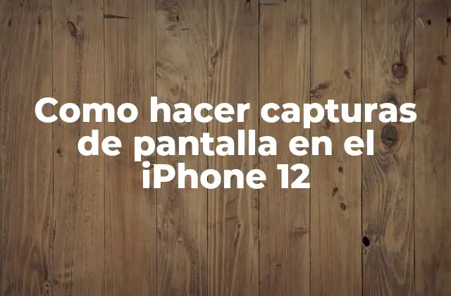 Capturas de pantalla en el iPhone 12