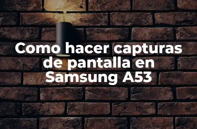Como Hacer Capturas de Pantalla en Samsung A53 2 Capturas de pantalla en Samsung A53