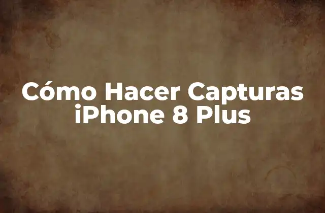 Cómo Hacer Capturas Iphone 8 Plus 2 Capturar Pantallas en iPhone 8 Plus