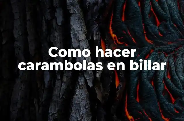 ¿Qué es una carambola en billar?