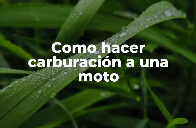 Como Hacer Carburación a una Moto