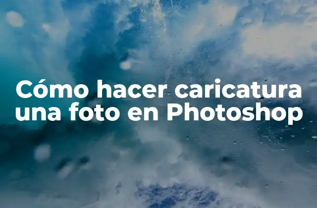 Cómo Hacer Caricatura una Foto en Photoshop