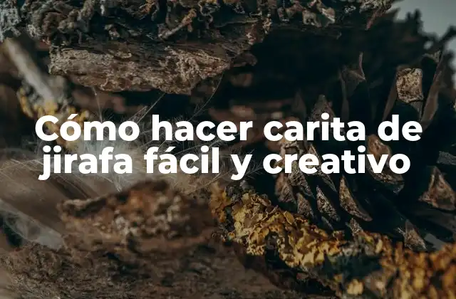 Cómo Hacer Carita de Jirafa Fácil y Creativo