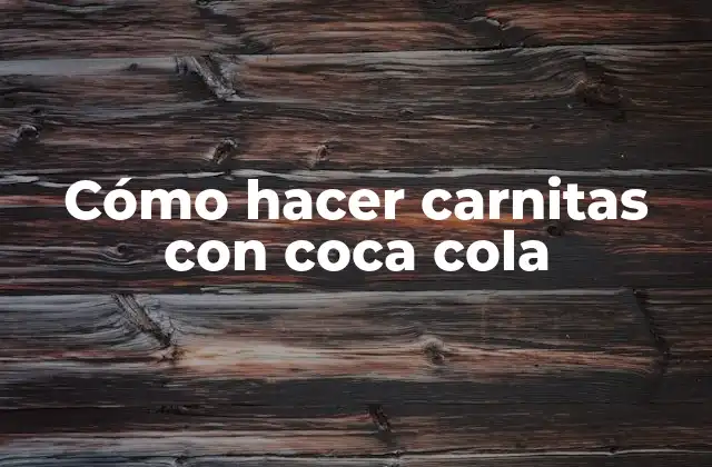 Cómo Hacer Carnitas con Coca Cola