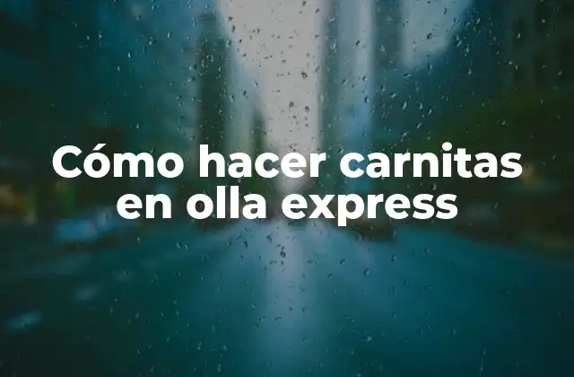 Cómo Hacer Carnitas en Olla Express