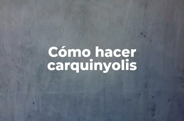 Cómo Hacer Carquinyolis