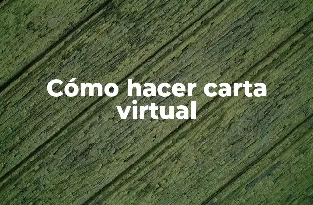 Cómo Hacer Carta Virtual