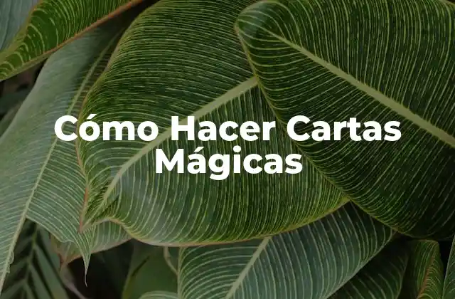 Cómo Hacer Cartas Mágicas