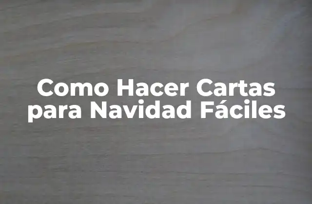 Como Hacer Cartas para Navidad Fáciles
