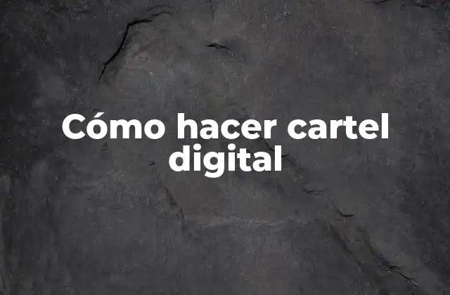 ¿Qué es un cartel digital?
