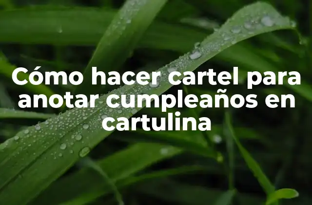 Cómo hacer cartel para anotar cumpleaños en cartulina