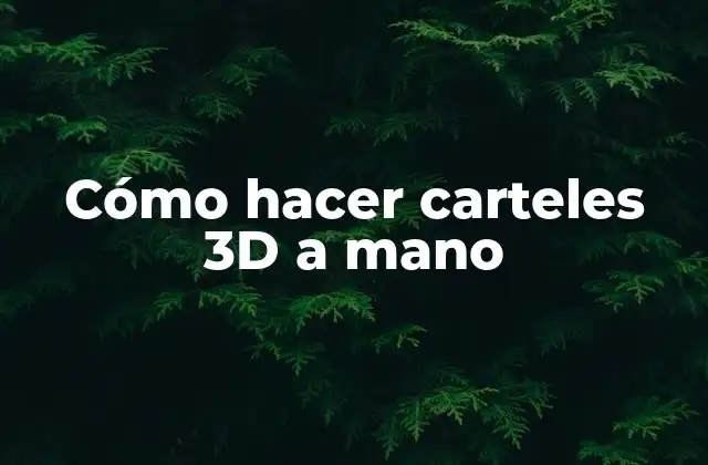 Cómo Hacer Carteles 3d a Mano