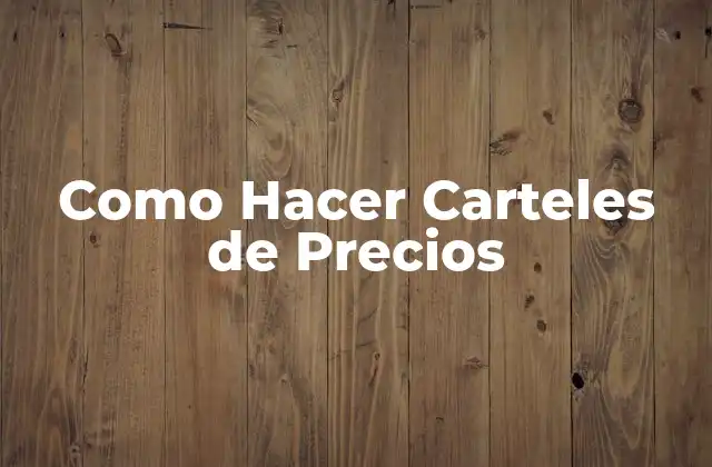 Como Hacer Carteles de Precios
