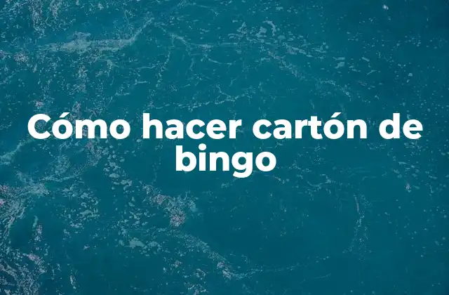 ¿Qué es un cartón de bingo?