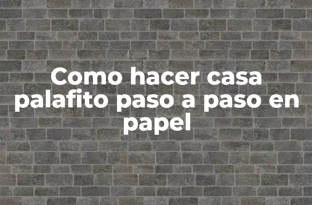 Como Hacer Casa Palafito Paso a Paso en Papel