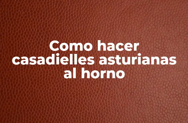 Como Hacer Casadielles Asturianas Al Horno