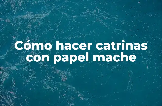 Cómo Hacer Catrinas con Papel Mache 2 Cómo hacer catrinas con papel mache