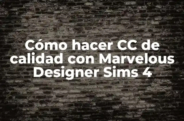 Cómo Hacer Cc de Calidad con Marvelous Designer Sims 4