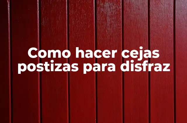 Como Hacer Cejas Postizas para Disfraz