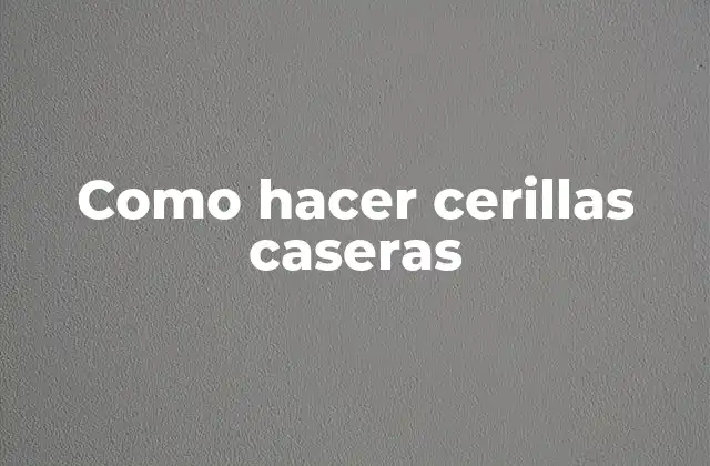 Como Hacer Cerillas Caseras