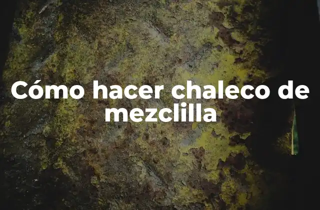 Cómo Hacer Chaleco de Mezclilla