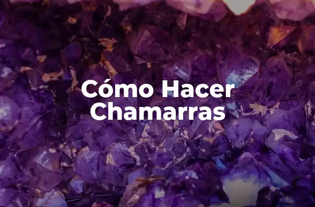 Cómo Hacer Chamarras