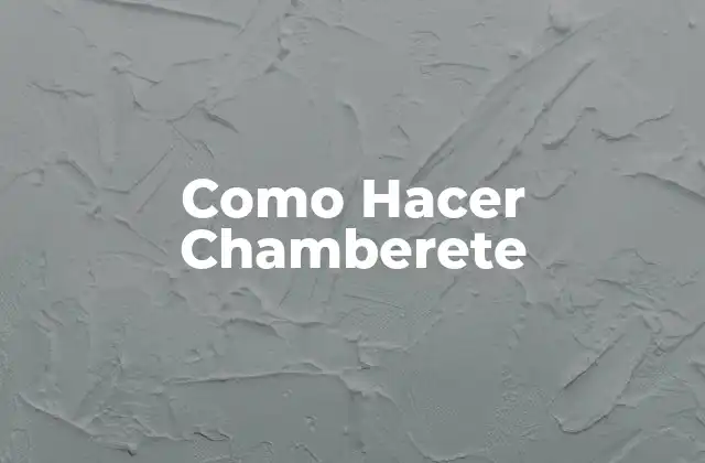 Como Hacer Chamberete
