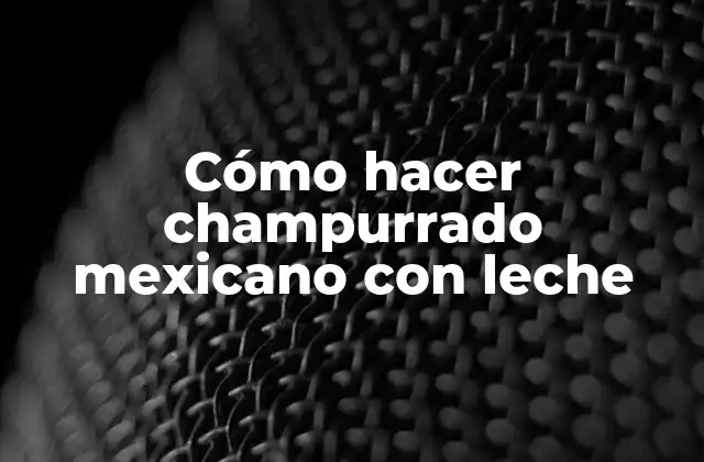 Cómo Hacer Champurrado Mexicano con Leche 2 ¿Qué es el champurrado mexicano con leche?
