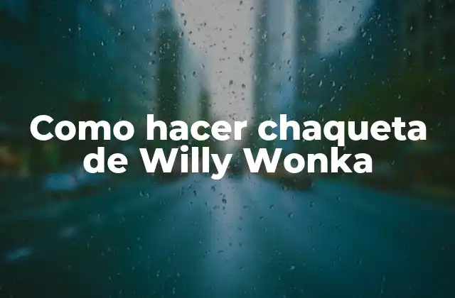 Como Hacer Chaqueta de Willy Wonka