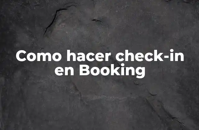 Como Hacer Check-in en Booking