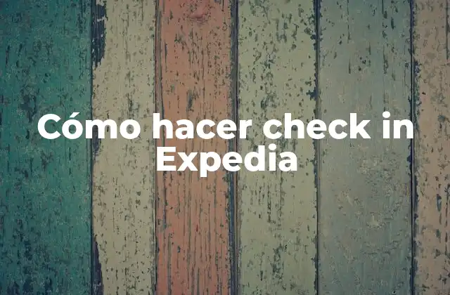 Cómo Hacer Check In Expedia