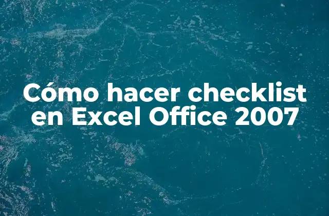 Cómo Hacer Checklist en Excel Office 2007