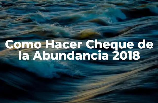 ¿Qué es un Cheque de la Abundancia?