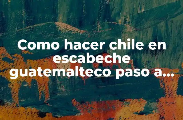 Como Hacer Chile en Escabeche Guatemalteco Paso a Paso